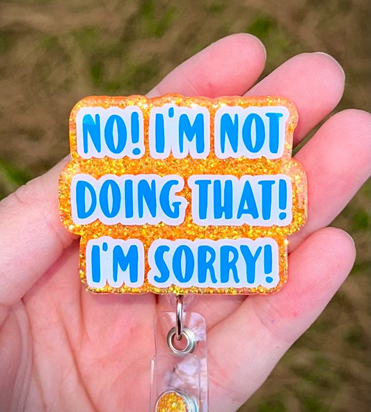 I'm Sorry! Retractable Badge Reel