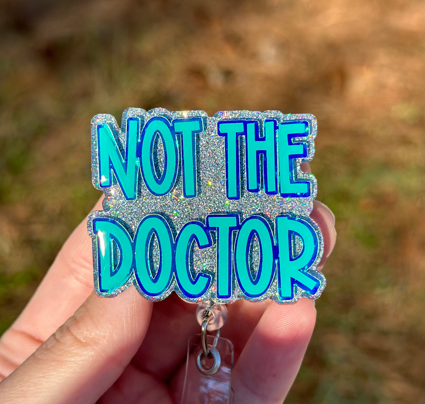 Not The Doctor Retractable Badge Reel